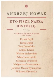 kto-pisze-nasza-historie-rozmowy-polskie-a-nowak