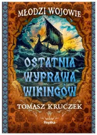 ostatnia-wyprawa-wikingow-tomasz-kruczek