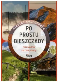 po-prostu-bieszczady-przewodnik-sercem-pisany-mikolaj-gospodarek