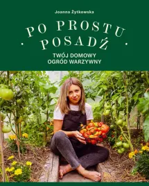 po-prostu-posadz-twoj-domowy-ogrod-warzywny-joanna-zytkowska