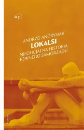 lokalsi-nieoficjalna-historia-pewnego-samorzadu