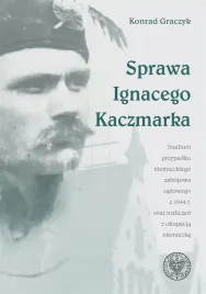 sprawa-ignacego-kaczmarka-studium-przypadku