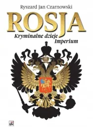 rytm-oficyna-wydawnicza-rosja-kryminalne-dzieje-imperium-wladza-i-zbrod