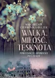 walka-milosc-tesknota-autor-malgorzata-czerwinska-buczek