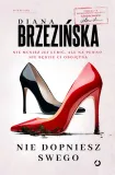 nie-dopniesz-swego-autor-diana-brzezinska