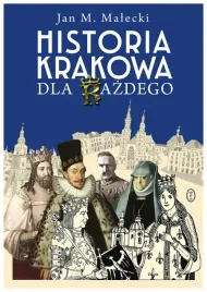 historia-krakowa-dla-kazdego-jan-m-malecki