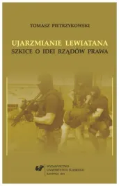 ujarzmianie-lewiatana-szkice-o-idei-rzadow-prawa-tomasz-pietrzykowski