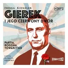 gierek-i-jego-czerwony-dwor-audiobook-iwona