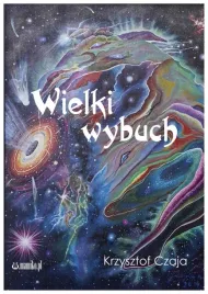 wielki-wybuch-krzysztof-czaja
