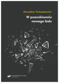 w-poszukiwaniu-nowego-ladu-jaroslaw-tomasiewicz