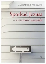 spotkac-jezusa-i-zmienic-wszystko-pronzato