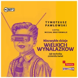 niezwykle-dzieje-wielkich-wynalazkow-audiobook