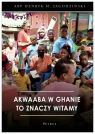 akwaaba-w-ghanie-to-znaczy-witamy-henryk-m-jagodzinski