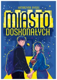 miasto-doskonalych-katarzyna-rygiel