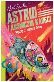 astrid-and-the-space-cadets-t-2-wyscig-z-planety-alex-t-smith