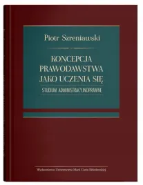 koncepcja-prawodawstwa-jako-uczenia-sie-szreniawski-piotr