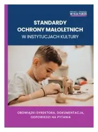 standardy-ochrony-maloletnich-w-instytucjach-kultury-praca-zbiorowa