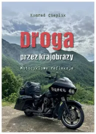 droga-przez-krajobrazy-motocyklowe-refleksje-konrad-cieplik