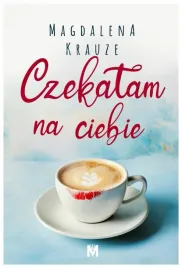 czekalam-na-ciebie-magdalena-krauze