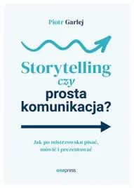 storytelling-czy-prosta-komunikacja-piotr-garlej