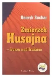 zmierzch-husajna-burza-nad-irakiem-suchar-henryk