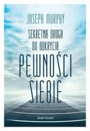 sekretna-droga-do-odkrycia-pewnosci-siebie