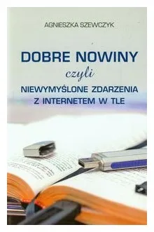 szewczyk-dobre-nowiny-czyli-niewymyslone