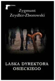 zeydler-zborowski-laska-dyrektora-osieckiego