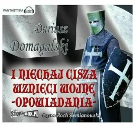 i-niechaj-cisza-wznieci-wojne-dariusz-domagalski