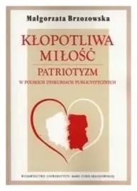 klopotliwa-milosc-patriotyzm-w-polskich-dyskursac