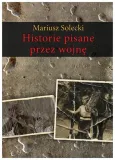 solecki-historie-pisane-przez-wojne