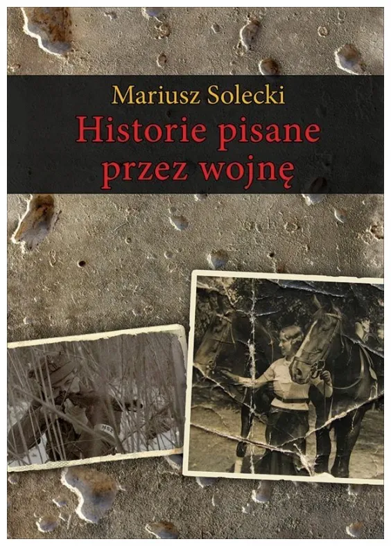 solecki-historie-pisane-przez-wojne