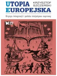 utopia-europejska-krzysztof-szczerski