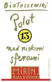 polot-nad-niskimi-sferami-utwory-zebrane-tom-13