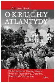 skrok-okruchy-atlantydy-kresowe-peregrynacje-z
