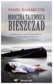 slusarczyk-mroczna-tajemnica-bieszczad