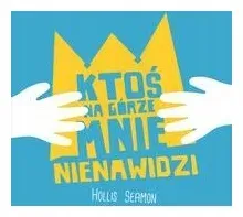 ktos-na-gorze-mnie-nienawidzi-seamon-hollis