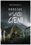 kroczac-wsrod-cieni-christopher-ky