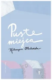 puste-miejsca-katarzyna-olubinska