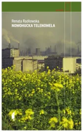 nowohucka-telenowela-reportaz-renata-radlowska