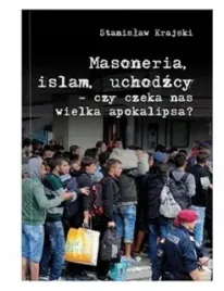 masoneria-islam-uchodzcy-czy-czeka-nas-wielka