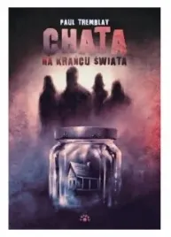 chata-na-krancu-swiata-paul-tremblay