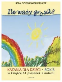 ile-wazy-grosik-kazania-dla-dzieci-na-rok-b-