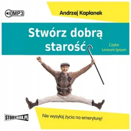 stworz-dobra-starosc-audiobook-andrzej
