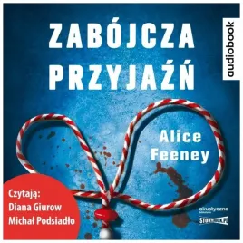 zabojcza-przyjazn-audiobook-alice-feeney
