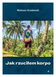 jak-rzucilem-korpo
