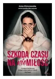 szkoda-czasu-na-niemilosc-anna-klimczewska