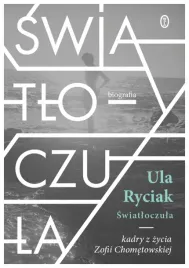 swiatloczula-kadry-z-zycia-zofii-chometowskiej