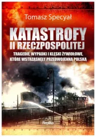 katastrofy-ii-rzeczpospolitej-tragedie-wypadki