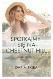 spotkajmy-sie-na-chestnut-hill-tom-1-daria-skiba